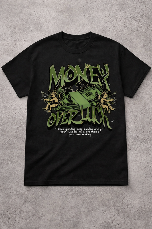 Money Over Luck” Graphic Tee